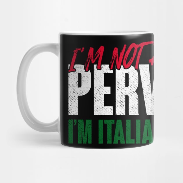 I'm Not A Perv I'm Italian Disgraced Governor Bad Taste by skylervario